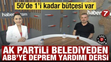 50'de 1'i kadar b&uuml;t&ccedil;esi var! AK Partili belediyeden ABB'ye deprem yardımı dersi