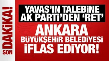 ABB iflasın eşiğinde: Mansur Yavaş'ın 'bor&ccedil;lanma talebine' AK Parti'den ret!