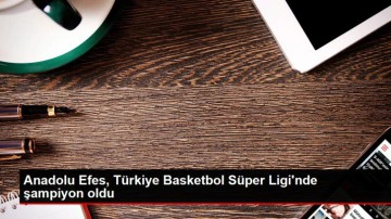Anadolu Efes, T&uuml;rkiye Basketbol S&uuml;per Ligi'nde şampiyon oldu