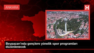 Beypazarı'nda Gen&ccedil;lere Y&ouml;nelik Spor Programları D&uuml;zenlenecek