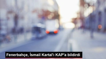 Fenerbah&ccedil;e, İsmail Kartal'ı KAP'a bildirdi