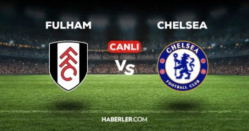Fulham - Chelsea ma&ccedil;ı CANLI izle! Fulham - Chelsea ma&ccedil;ı canlı yayın izle! Nereden, nasıl izlenir?