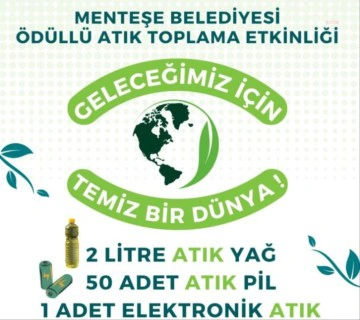 Menteşe Belediyesi &Ouml;d&uuml;ll&uuml; Atık Toplama Kampanyası D&uuml;zenliyor