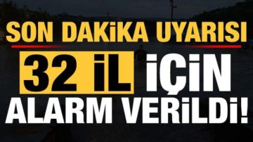 Meteoroloji'den 32 il i&ccedil;in son dakika uyarısı! Bug&uuml;ne dikkat, alarm verildi...