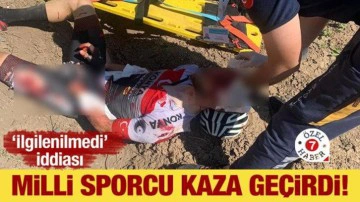 Milli sporcu kaza ge&ccedil;irdi! "İlgilenilmedi" iddiası