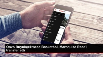 Onvo B&uuml;y&uuml;k&ccedil;ekmece Basketbol, Marcquise Reed'i kadrosuna kattı