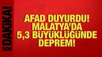 Son dakika: Malatya'da 5,3 b&uuml;y&uuml;kl&uuml;ğ&uuml;nde şiddetli deprem!
