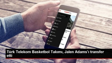T&uuml;rk Telekom Basketbol Takımı, Jalen Adams'ı kadrosuna kattı