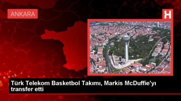 T&uuml;rk Telekom Basketbol Takımı, Markis McDuffie'yı transfer etti