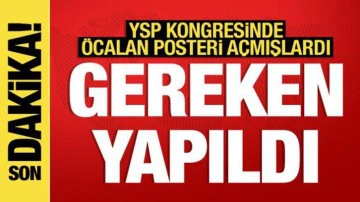 YSP kongresinde &Ouml;calan'ın sloganını a&ccedil;an iki kişi g&ouml;zaltına alındı